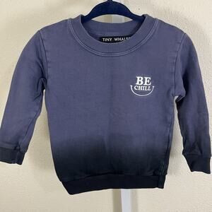 Tiny Whales Be Chill Sweatshirt Baby Unisex 6-12M Blue Ombre Dip Dye
